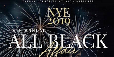 NYE 2019 ALL BLACK AFFAIR comedy,party, and dancing. Theory Atlanta!