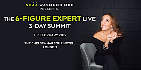 Shaa Wasmund MBE presents: THE 6-FIGURE EXPERT LIVE primary image