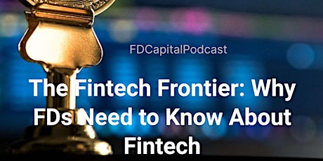 The Fintech Frontier: Why FDs Need to Know About Fintech primary image