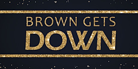 Brown Gets Down 2019 primary image