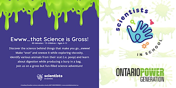 Scientists in School and OPG presents: Ewww...that science is gross!