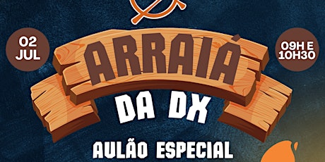 Imagem principal do evento Arraiá DX .:. Aulão especial by Equipe DX
