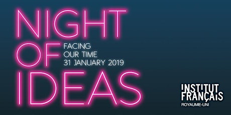 Night of Ideas 2019: Facing our Time primary image