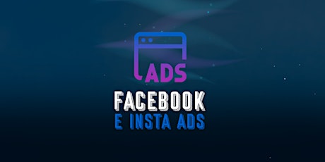 Imagem principal do evento Curso Facebook e Instagram Ads na Prática - Turma 10