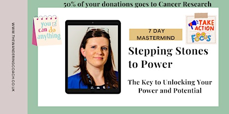 7 day Mastermind - Stepping stones to Power (donations to charity)