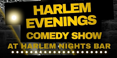 Harlem Evenings Comedy Show primary image