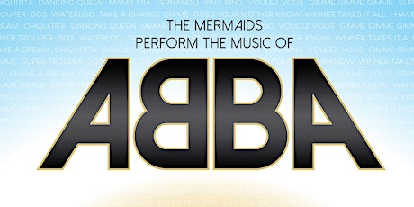 Abba - The Mermaids perform the music of Abba