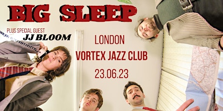 BIG SLEEP at VORTEX JAZZ CLUB - LONDON primary image