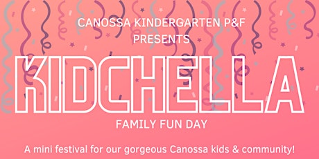 KIDCHELLA - CANNOSA KINDY FAMILY FUN DAY primary image