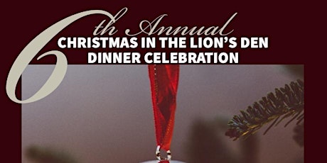6th Annual Christmas in The Lion's Den Dinner Celebration primary image
