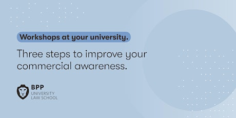 Three steps to improve your commercial awareness (QMU at BPP) primary image