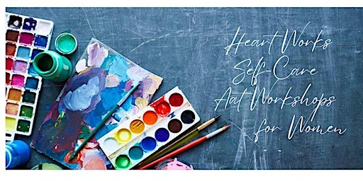 Hauptbild für Creativity as Self-Care: Monthly Art Therapy Women's Group