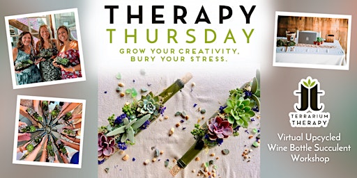 Virtual Therapy Thursday - Upcycled Wine Bottle Succulent Workshop