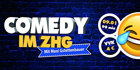 Hauptbild für Comedy im ZHG: Maxi Gstettenbauer
