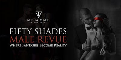 Fifty Shades Male Revue Dallas