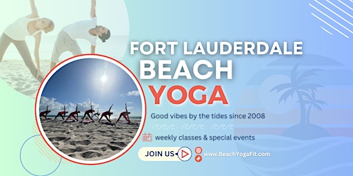 Beach Yoga Flow : Weekly Saturday ☼ Ft Lauderdale Fav since 2008 primary image