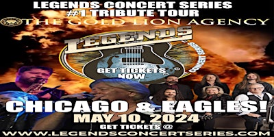 Imagem principal do evento Eagles and Chicago May 10, 2024-Legends Concert Series- SC