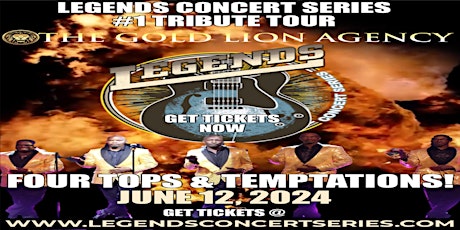 Legends Concert Series- Temptations and Four Tops June  14, 2024