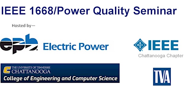 IEEE 1668 & Power Quality Seminar, Chattanooga TN
