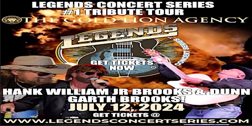 Imagem principal de Legends Concert Series-Hank Williams Jr-Brooks-Dunn- Garth Brooks 7-12-24