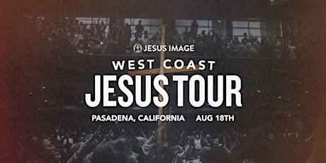 Jesus Tour Pasadena primary image