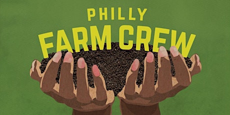 Philly Farm Crew Focus Group primary image