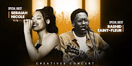 Creatives' Concert Co-Bill ft. Seraiah Nicole & Rashid Saint-Fleur primary image