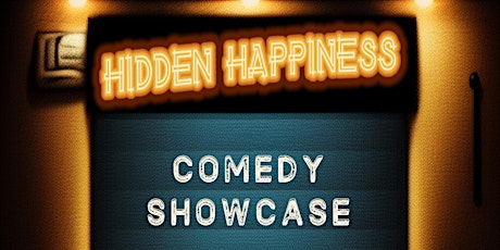 Hidden Happiness Comedy Showcase primary image