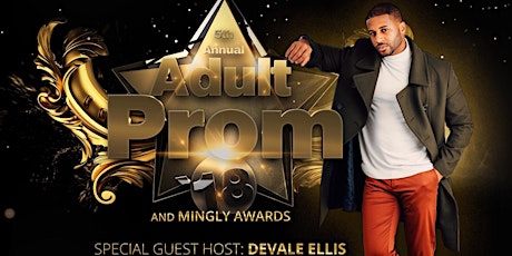 5TH ANNUAL ADULT PROM Featuring THE MINGLY AWARDS primary image
