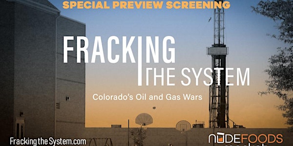Fracking the System - Private Fundraising Screening at Nude Foods Market