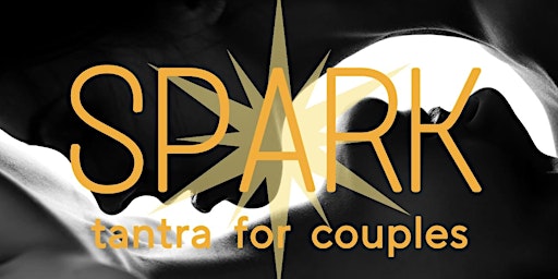 Imagen principal de Spark 2024 | Tantra for Couples June Session