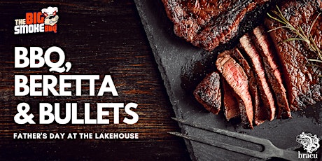 BBQ, Beretta & Bullets: Father's Day At The Lakehouse primary image