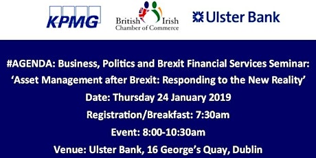 #AGENDA: Business, Politics and Brexit Financial Services Seminar - ‘Asset Management after Brexit: Responding to the New Reality’ primary image