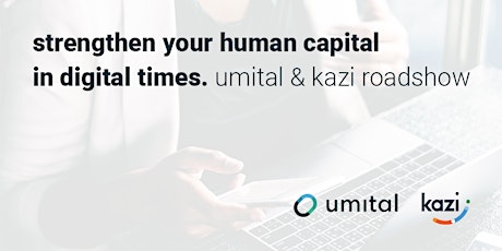Primaire afbeelding van Umital-Kazi Roadshow: Strengthen your human capital in digital times 
