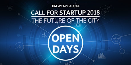 Immagine principale di Call for Startup 2018 - The Future of the City - OPEN DAYS #2 