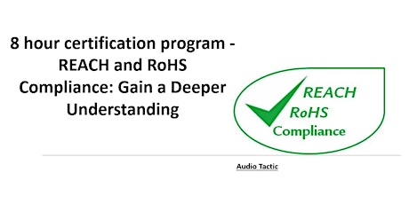 REACH and RoHS Compliance: Gain a Deeper Understanding.