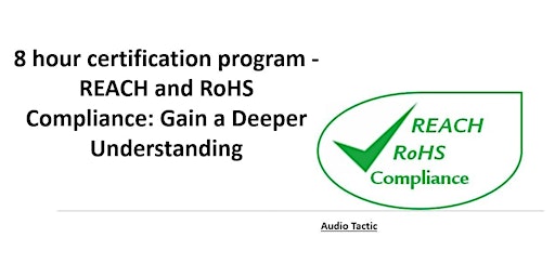 Primaire afbeelding van REACH and RoHS Compliance: Gain a Deeper Understanding