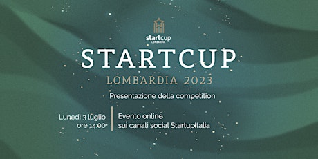 Image principale de Startcup Lombardia 2023 | Evento di inaugurazione online