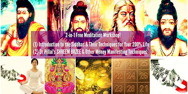 2-in-1 Meditation Workshop: Siddha Teachings & Dr Pillai's Money Manifestin...