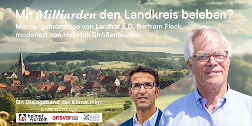 Image principale de Mit Milliarden den Landkreis beleben - mit Landrat a.D. Bertram Fleck