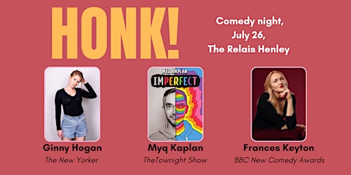 Honk! July comedy night: Myq Kaplan, Ginny Hogan & Frances Keyton primary image