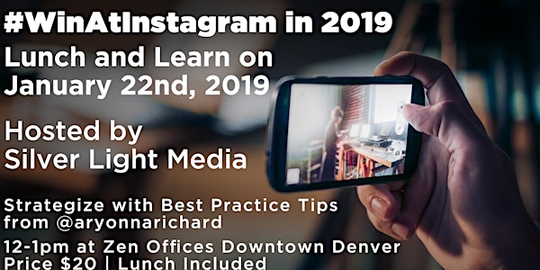 #WinAtInstagram in 2019: Lunch and Learn Workshop 