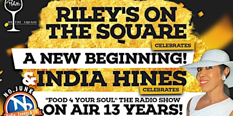 INDIA'S 13 YEAR RADIO SHOW CELEBRATION & RILEY'S ON THE SQUARE'S NEW BEGINNING  primary image