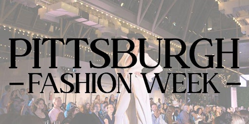 Pittsburgh Fashion Week 2024 Runway Show  primärbild