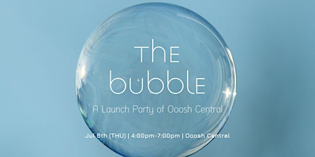 Primaire afbeelding van The Bubble - An Ooosh Central Launch Party