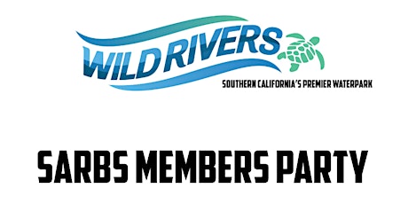 Wild Rivers CWEA SARBS Members Party primary image