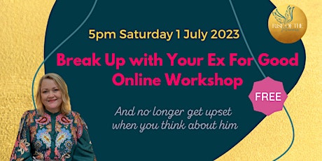 'Break Up With Your Ex For Good' Online Workshop primary image