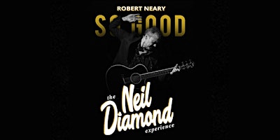 So Good! Neil Diamond Experience