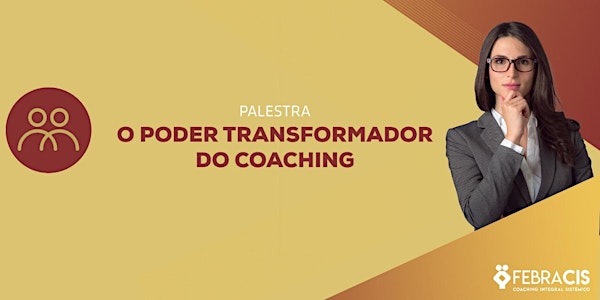 [TERESINA] Palestra O Poder Transformador do Coaching 17/01