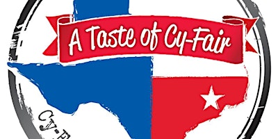 Image principale de A Taste of Cy-Fair 2025    (4:00 VIP Entry, 5:00 General Admin)